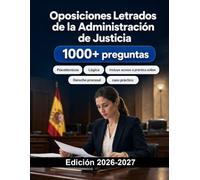 Oposiciones Letrados de la Administración de Justicia: Derecho procesal, civil, penal, administrativo, mercantil, pruebas orales, caso práctico y preparación intensiva