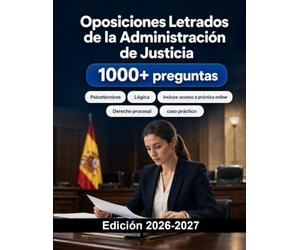 Oposiciones Letrados de la Administración de Justicia: Derecho procesal, civil, penal, administrativo, mercantil, pruebas orales, caso práctico y preparación intensiva