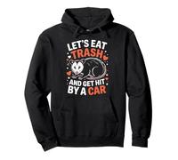 Opossum Let'S Eat Trash And Get Hit By A Car Pullover Hoodie