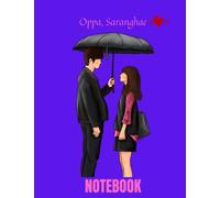 Oppa Saranghae Notebook: Kdrama Themed Notebook | Notebook Great For all Ages | Kpop Notebook and Journal | Back To School Notebook | Lined Notebook | Great Gifts For Kdrama/Kpop Fans | Notebooks