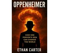 Oppenheimer: How One Person’s Idea Can Change the World