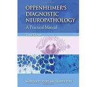 Oppenheimer's Diagnostic Neuropathology: A Practical Manual
