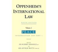 Oppenheim's International Law: Volume 1 Peace: Peace v. 1