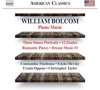 Oppens/Taylor - William Bolcom: Piano Music - Three Dance Portraits, 12 Etudes, Romantic Pieces, Dream Music