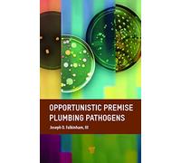 Opportunistic Premise Plumbing Pathogens