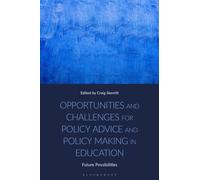 Opportunities and Challenges for Policy Advice and Policy Making in Education : Future Possibilities