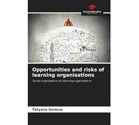 Opportunities and risks of learning organisations: Social organisations as learning organisations