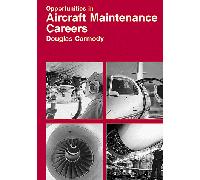Opportunities in Aircraft Maintenance Careers 1e Hard (Opportunities in Series)