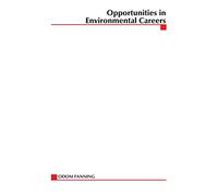 Opportunities in Environmental Careers, Revised Edition (Opportunities in…Series)