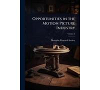 Opportunities in the Motion Picture Industry