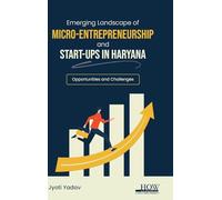 Opportunities of challenges of Micro Entrepreneurship and Start-ups in Haryana