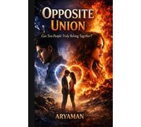 Opposite Union: Must two people be alike to belong together?