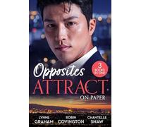 Opposites Attract: On Paper : The Dimitrakos Proposition / Seducing His Secret Wife / Wed for the Spaniard's Redemption