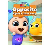 Opposites Open & Shut Song - Little Angel