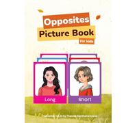 Opposites Picture Book for Kids: Fun, Colorful Learning for Ages 2-7: 33 Pages of Engaging Illustrations & Clear Text | Perfect for Toddlers & Early Learners