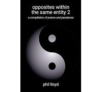 opposites within the same entity 2: second compilation