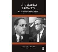 Opposition and Challenges : B.R. Ambedkar and Malcolm X