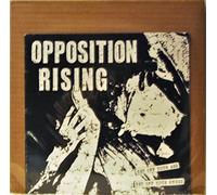 Opposition Rising - Get Off Your Ass Get Off Your Knees [VINYL]