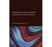 Oppositional Defiant Disorder: A Developmental and Clinical Perspective