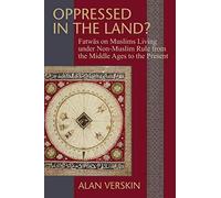 Oppressed in the Land? (Princeton Series of Middle Eastern Sources in Translation)
