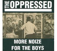 Oppressed,the - Noize for the Boys