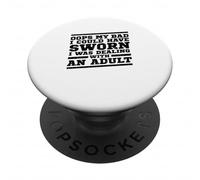 Opps My Bad Could Have Sworn I Was Dealing With an Adult PopSockets Adhesive PopGrip