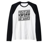 Opps My Bad Could Have Sworn I was Dealing with an Adult Raglan Baseball Tee