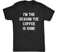 OPPUYYGHV Men's Im The Reason The Coffee is Gone T Shirt Funny Caffeine Lovers Graphic T-Shirt Balck(X-Large)