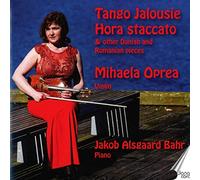 Oprea/Bahr - Tango Jalousie: Hora staccato & other Danich and Romanian pieces
