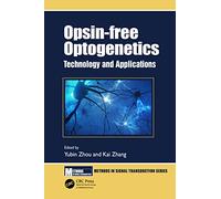 Opsin-free Optogenetics: Technology and Applications (Methods in Signal Transduction Series)