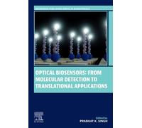 Optical Biosensors: From Molecular Detection to Translational Applications (Woodhead Publishing Series in Biomaterials)