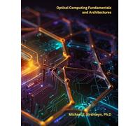 Optical Computing Fundamentals and Architectures: 2