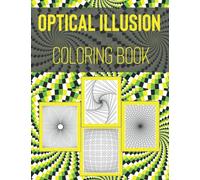 Optical Illusion Coloring Book: 3D Art Geometric Patterns For Adults set | Relaxation and Stress Relieving | Psychedelic Effect Hypnotic Abstract
