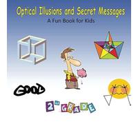 Optical Illusions and Secret Messages (2nd grade)