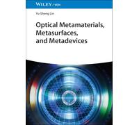 Optical Metamaterials, Metasurfaces, and Metadevices