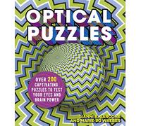 Optical Puzzles: Over 200 Captivating Puzzles to Test Your Eyes and Brain Power (Arcturus Themed Puzzles, 9)