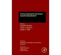 Optical Radiometry for Ocean Climate Measurements: 47 (Experimental Methods in the Physical Sciences): Volume 47
