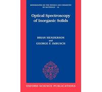 Optical Spectroscopy of Inorganic Solids: 44 (Monographs on the Physics and Chemistry of Materials)
