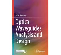 Optical Waveguides Analysis and Design