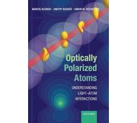 Optically Polarized Atoms: Understanding light-atom interactions