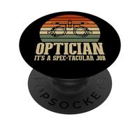 Optician its a Spectacular Job Optician PopSockets Adhesive PopGrip