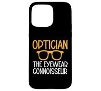 Optician the Eyewear Connoisseur Optician Case for iPhone 15 Pro Max