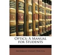Optics: A Manual for Students
