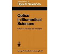 Optics in Biomedical Sciences: Proceedings of the International Conference, Graz, Austria, September 7-11, 1981
