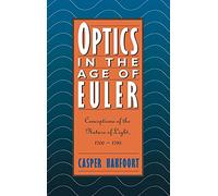 Optics in the Age of Euler: Conceptions of the Nature of Light, 1700-1795