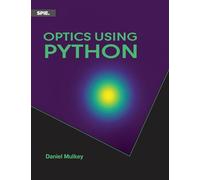 Optics Using Python: 371 (Press Monographs)