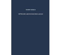 Optik des Menschlichen Auges: Theorie und Praxis der Refraktionsbestimmung
