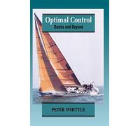 Optimal Control: Basics and Beyond: 7 (Wiley Interscience Series in Systems and Optimization)