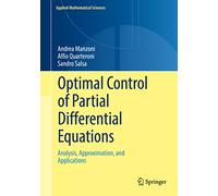 Optimal Control of Partial Differential Equations – Analysis, Approximation and Applications