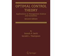 Optimal Control Theory: Applications to Management Science and Economics